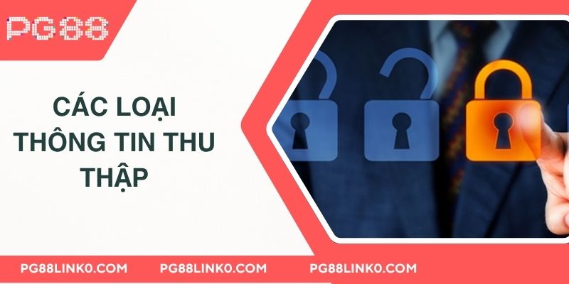 Chính Sách Bảo Mật 2 Các loại thông tin thu thập