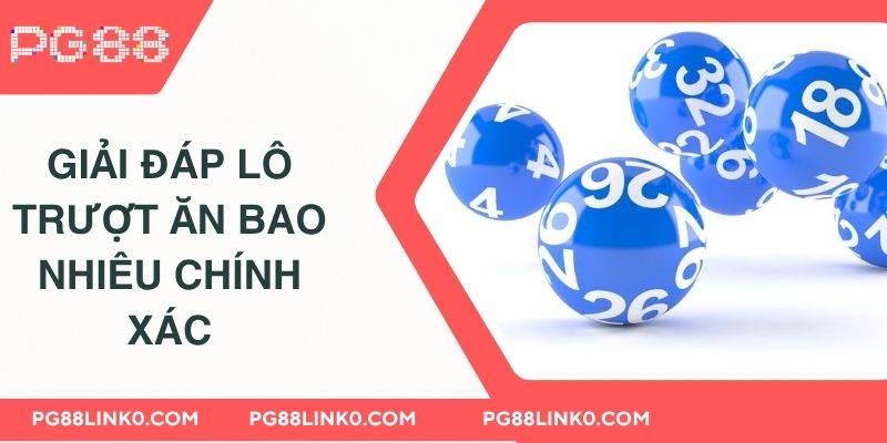 Giải đáp lô trượt ăn bao nhiêu chính xác