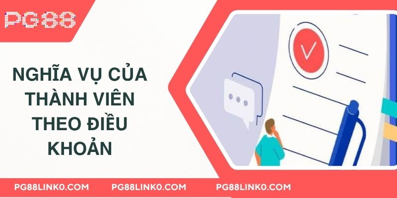 Điều Khoản Sử Dụng 3 Nghĩa vụ của thành viên theo điều khoản