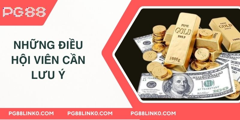 NẠP TIỀN PG88 3 Những điều cần hội viên lưu ý