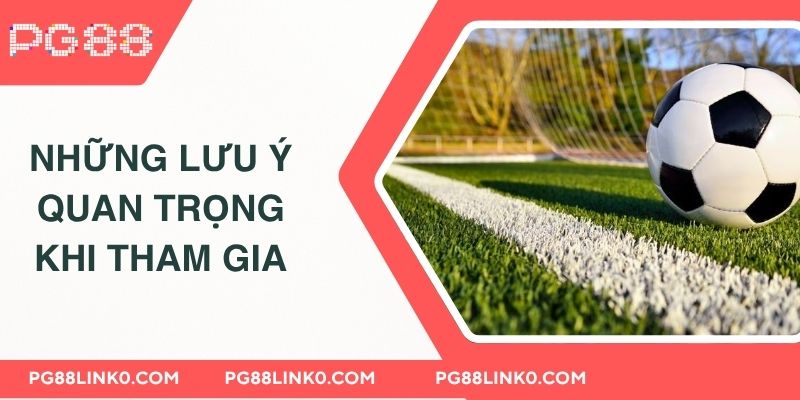 Mẹo Cá Cược Thể Thao PG88 Bạn Không Thể Bỏ Qua 4 Những lưu ý quan trọng khi tham gia